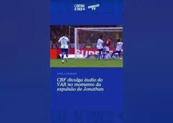 CBF Divulga Áudio do VAR sobre Expulsão de Jonathan Jesus